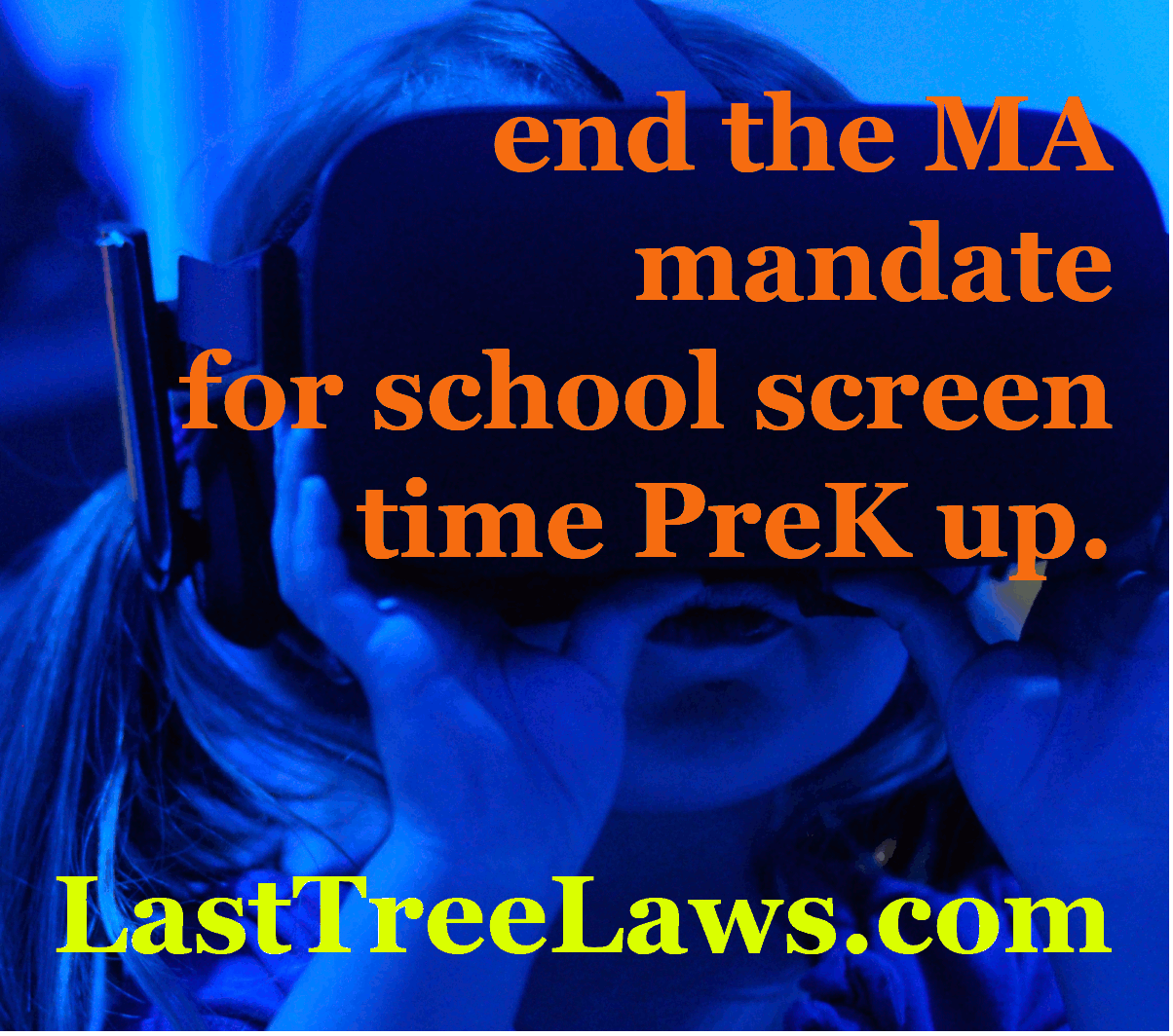 SIGN To End MA School Screen Time Mandate Last Tree Laws Massachusetts